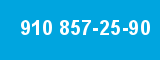 910 857-25-90